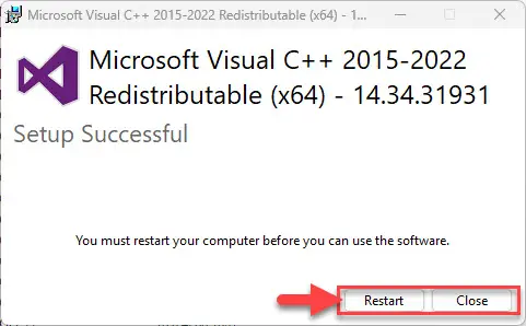 Download and install the latest version of Visual C++ redistributable packages.
Restart your computer after the installations are complete.