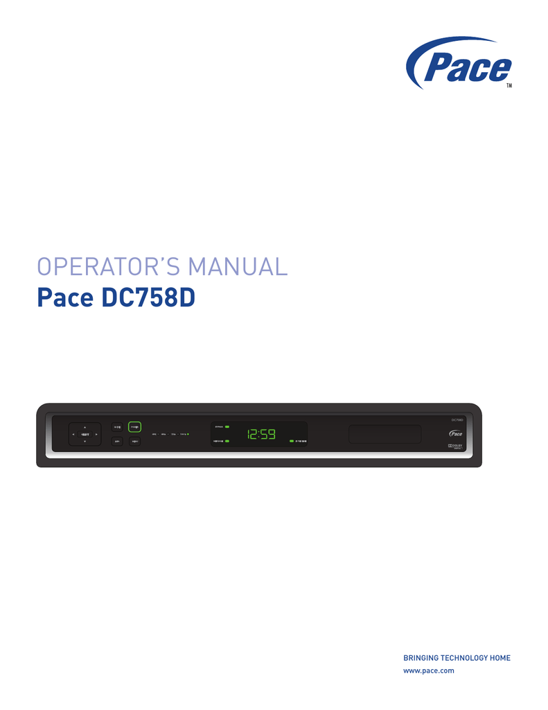 Ensure that all cables are securely plugged into the corresponding ports on the Pace DC758D.
If using HDMI, make sure the cable is properly connected to both the Pace DC758D and the TV.